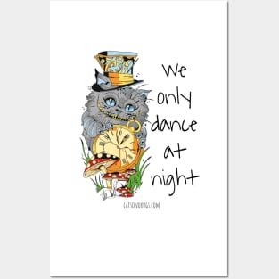 We only dance at night - Catsondrugs.com - Techno Party Ibiza Rave Dance Underground Festival Spring Break Berlin Good Vibes Trance Dance technofashion technomusic Posters and Art